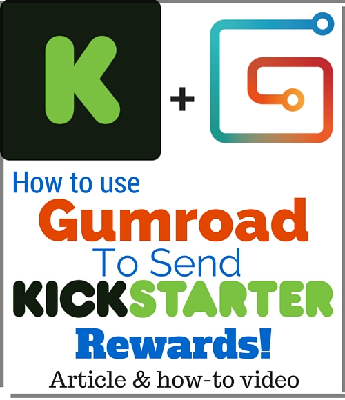 Sending Kickstarter Digital Rewards with Gumroad
